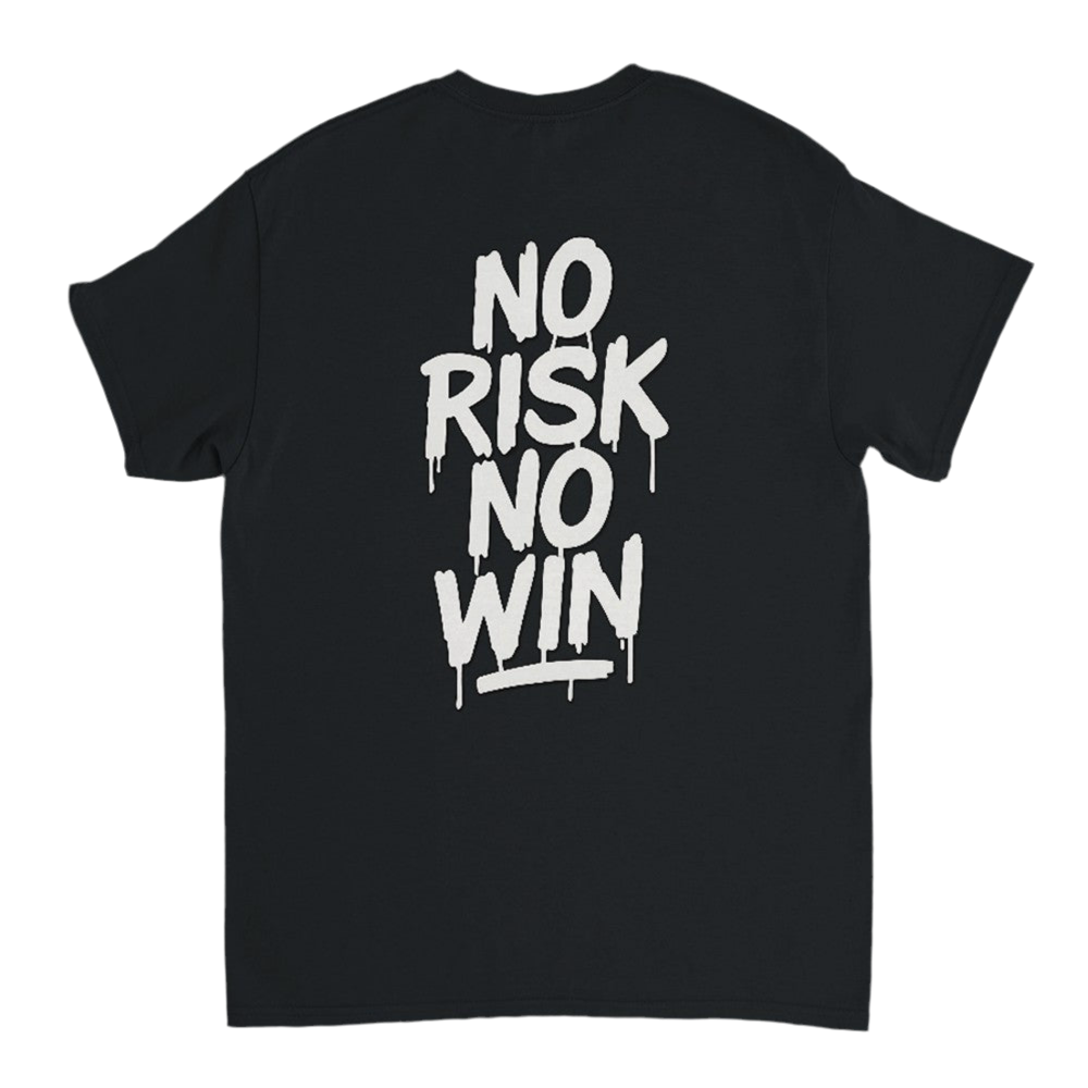 No Risk No Win T-shirt
