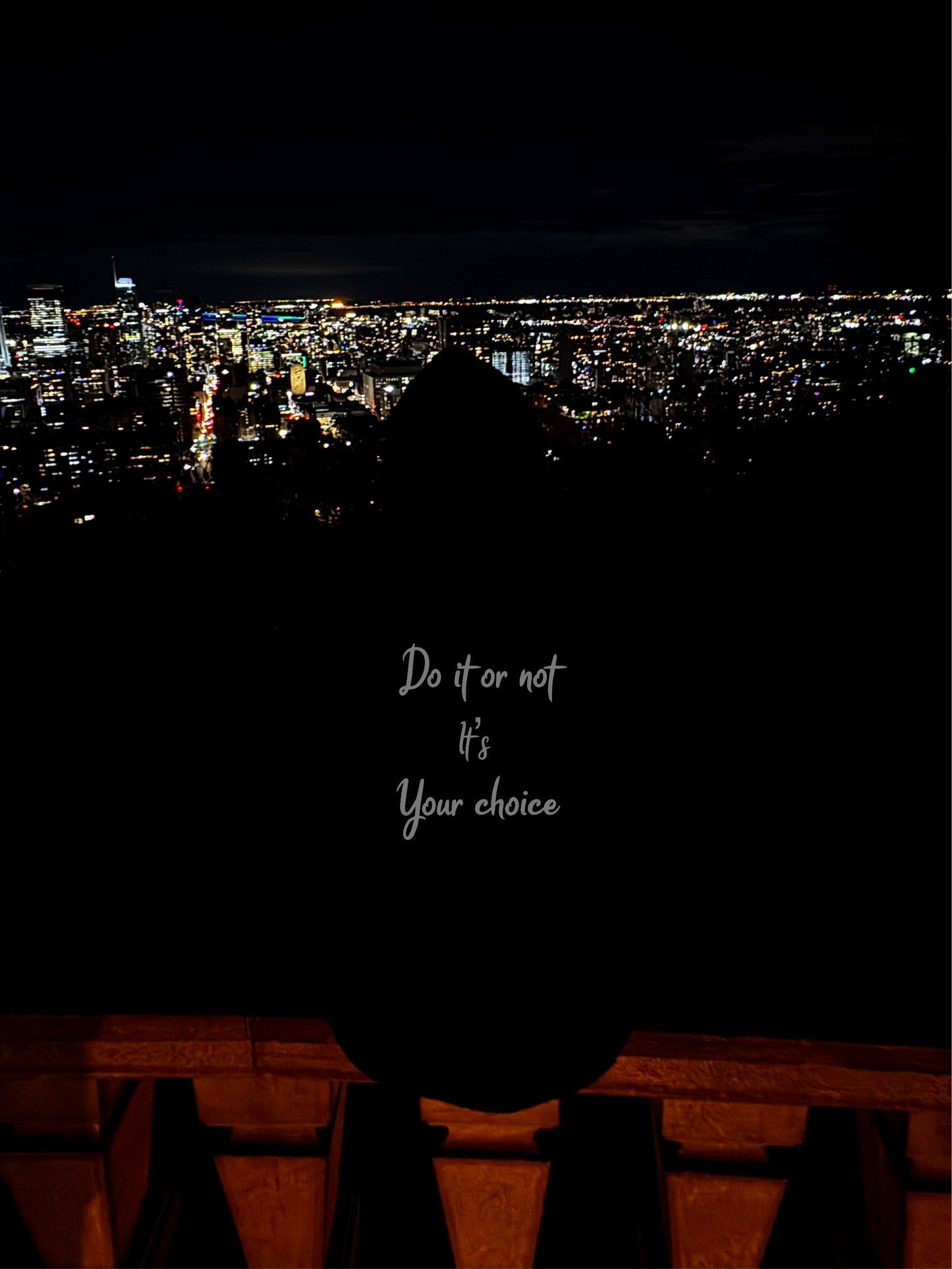 Do it or not, it's your choice.
