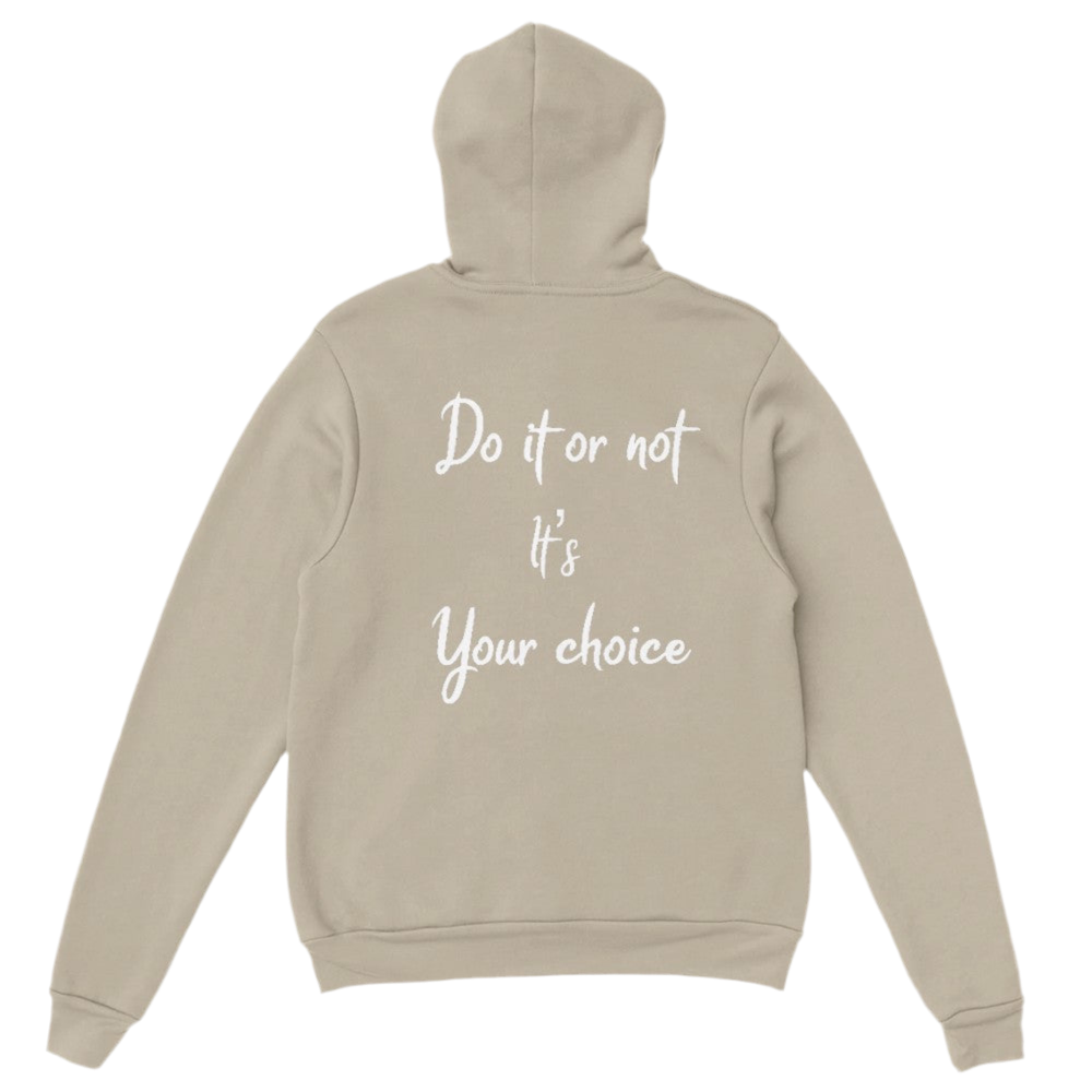 Do it or not, it's your choice.