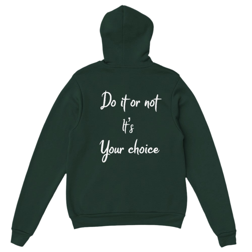 Do it or not, it's your choice.